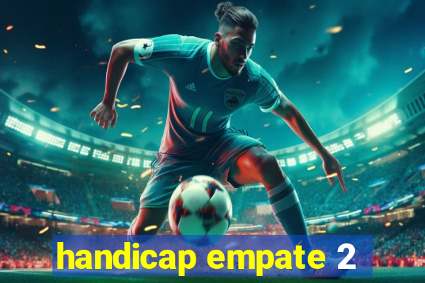 handicap empate 2